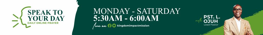 kingdom impact mission speak to your day